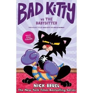 Bad Kitty Vs the Babysitter (Full-Color Edition): The Uproar at the Front Door -